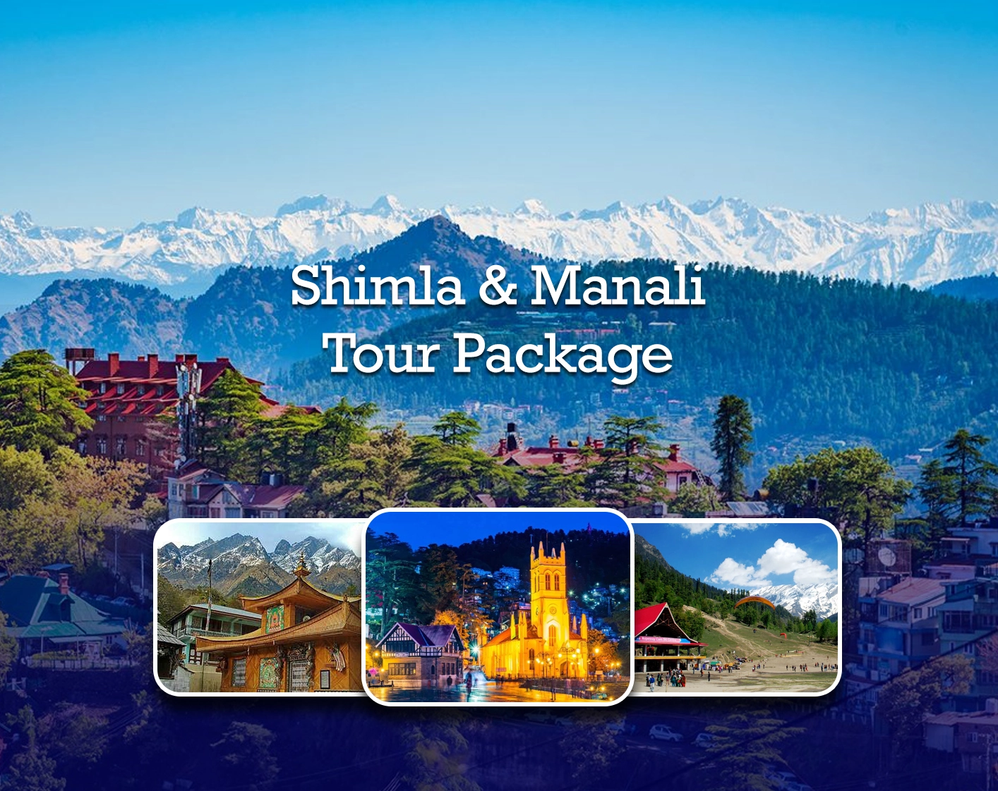 Himalayas – Shimla and Manali Tour Package